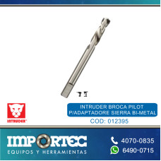 INTRUDER BROCA PILOT P/ADAPTADORE SIERRA BI-METAL