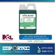 NCL DUAL BLEND #03 ES WASHROOM CLEANER 80 ONZ