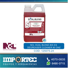 NCL DUAL BLEND #05 ES DEGREASER CLEANER 80 ONZ